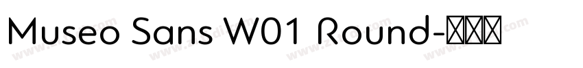 Museo Sans W01 Round字体转换